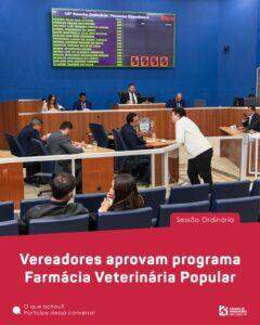 Vereadores aprovam programa Farmácia Veterinária Popular