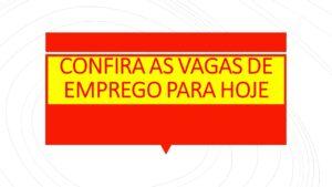 Veja as vagas de emprego na Casa do Trabalhador em Três Lagoas e região