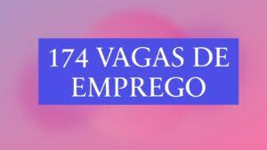 Confira as 174  vagas de emprego em Três Lagoas e região
