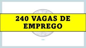 240 vagas de emprego te esperam em Três Lagoas e Região nesta quinta-feira