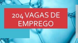 QUER TRABALHAR? Veja as 204 vagas te esperando em Três Lagoas e região