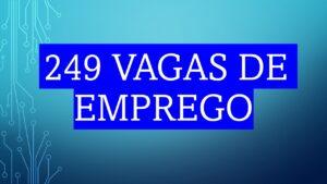VOCÊ REALMENTE QUER TRABALHAR???? Tem 249 vagas te esperando em Três Lagoas e região