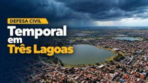 Defesa Civil atende ocorrências após temporal em Três Lagoas